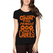 Count The Memories Not The Calories Graphic Printed T-shirt