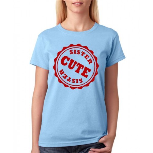 Women's Cotton Biowash Graphic Printed Half Sleeve T-Shirt - Cute Sister