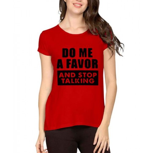 Women's Cotton Biowash Graphic Printed Half Sleeve T-Shirt - Do Me A Favor
