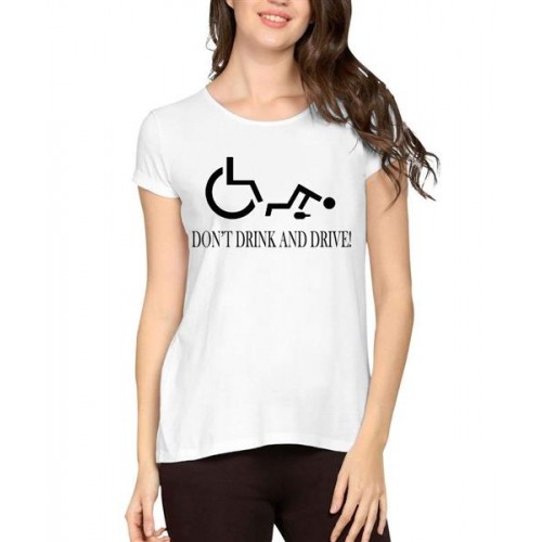 Women's Cotton Biowash Graphic Printed Half Sleeve T-Shirt - Don't Drink And Drive