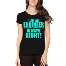 Women's Cotton Biowash Graphic Printed Half Sleeve T-Shirt - Engineer Always Right
