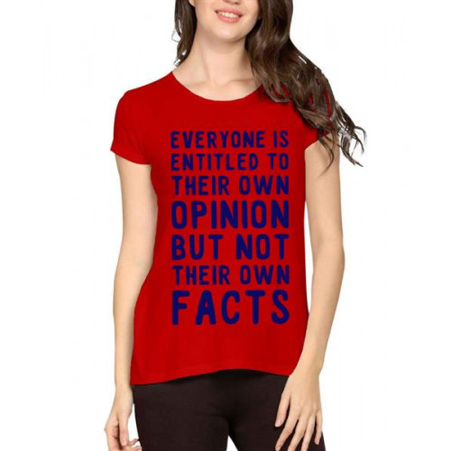 Women's Cotton Biowash Graphic Printed Half Sleeve T-Shirt - Entitled Opinions And Facts