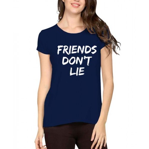 Women's Cotton Biowash Graphic Printed Half Sleeve T-Shirt - Friends Don't Lie