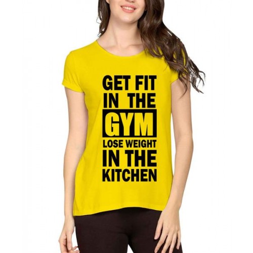 Get Fit In The Gym Lose Weight In The Kitchen Graphic Printed T-shirt