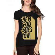 Even God Hates You Graphic Printed T-shirt