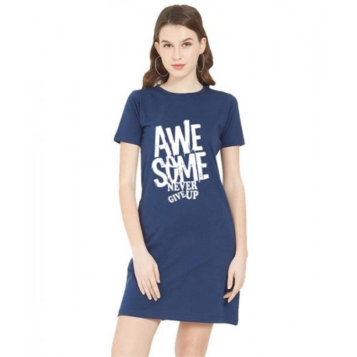 Women's Cotton Biowash Graphic Printed T-Shirt Dress with side pockets - Awesome Never Give Up