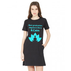 Women's Cotton Biowash Graphic Printed T-Shirt Dress with side pockets - Be Calm Best Graduation