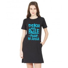 Women's Cotton Biowash Graphic Printed T-Shirt Dress with side pockets - Dekh Mat Pagale