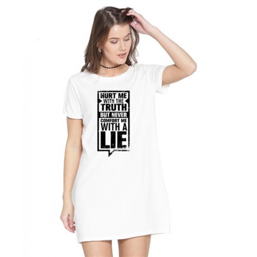 Hurt Me With The Truth But Never Comfort Me With A Lie Graphic Printed T-shirt Dress
