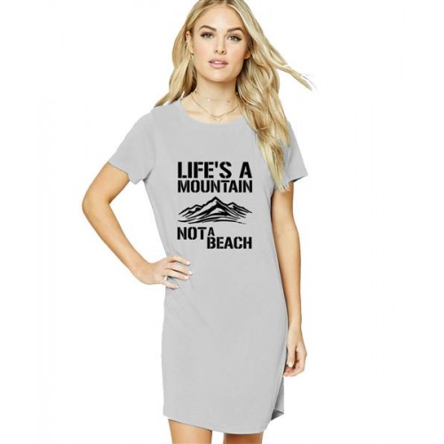 Life's A Mountain Not A Beach Graphic Printed T-shirt Dress