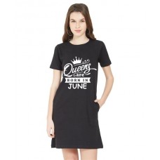 Women's Cotton Biowash Graphic Printed T-Shirt Dress with side pockets - Queens Born In June