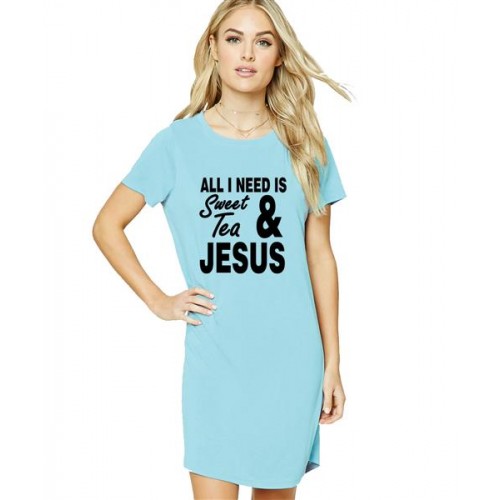 All I Need Is Sweet Tea And Jesus Graphic Printed T-shirt Dress