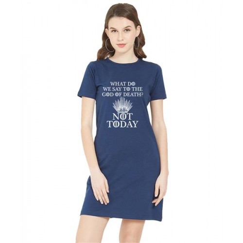 What Do We Say To The God Of Death Not Today Graphic Printed T-shirt Dress