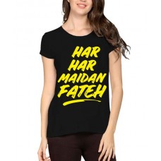 Har Har Maidan Fateh Graphic Printed T-shirt