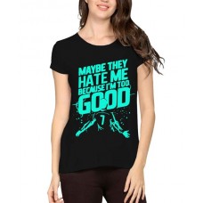 Women's Cotton Biowash Graphic Printed Half Sleeve T-Shirt - Hate Me Good