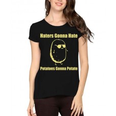 Haters Gonna Hate Potatoes Gonna Potate Graphic Printed T-shirt