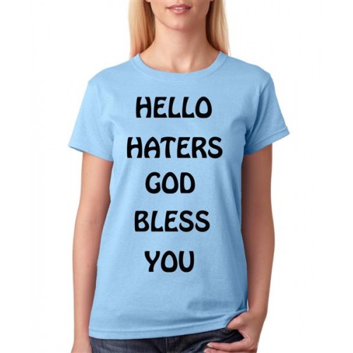 Women's Cotton Biowash Graphic Printed Half Sleeve T-Shirt - Hello Haters God Bless 