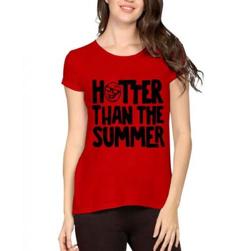 Women's Cotton Biowash Graphic Printed Half Sleeve T-Shirt - HOTTER THAN THE SUMMER