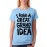 Women's Cotton Biowash Graphic Printed Half Sleeve T-Shirt - I Have Great Idea