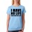 Women's Cotton Biowash Graphic Printed Half Sleeve T-Shirt - I Have No Life