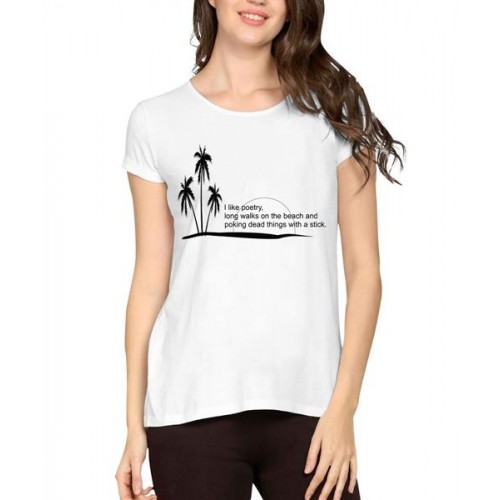 I Like Poetry Long Walks On The Beach And Poking Dead Things With A Stick Graphic Printed T-shirt