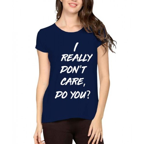 Women's Cotton Biowash Graphic Printed Half Sleeve T-Shirt - I Really Don't Care