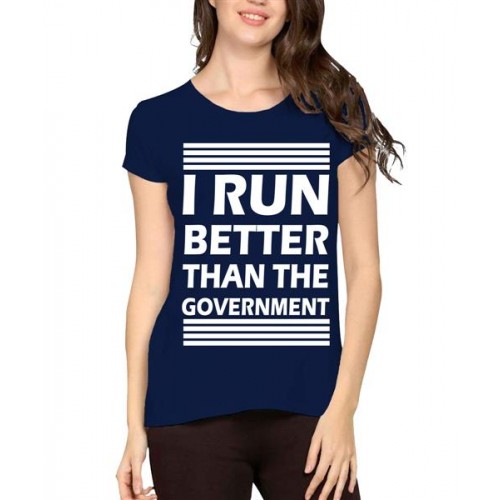 I Run Better Than The Government Graphic Printed T-shirt