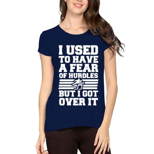 I Used To Have A Fear Of Hurdles But I Got Over It Graphic Printed T-shirt
