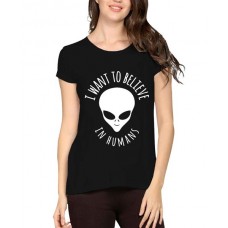 Women's Cotton Biowash Graphic Printed Half Sleeve T-Shirt - I Want To Believe