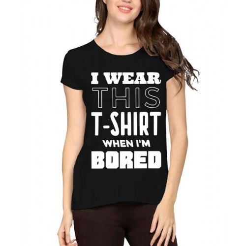 Women's Cotton Biowash Graphic Printed Half Sleeve T-Shirt - I Wear This T-shirt