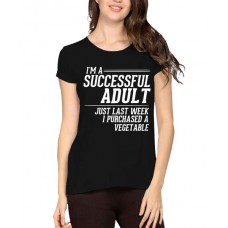 Women's Cotton Biowash Graphic Printed Half Sleeve T-Shirt - I'M A Successful Adult