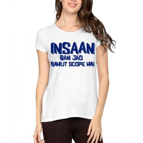 Insaan Ban Jao Bahut Scope Hai Graphic Printed T-shirt