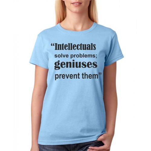 Intellectuals Solve Problems Geniuses Prevent Them Graphic Printed T-shirt