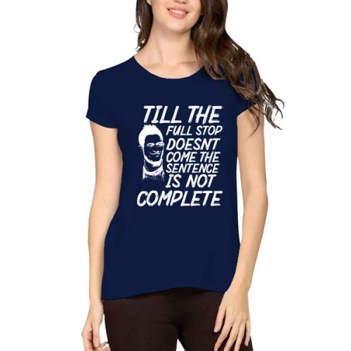Women's Cotton Biowash Graphic Printed Half Sleeve T-Shirt - Is Not Complete