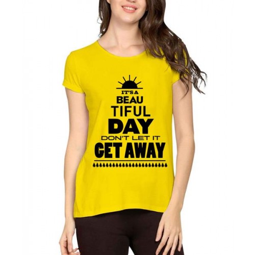 It's Beautiful Day Don't Let It Get Away Graphic Printed T-shirt
