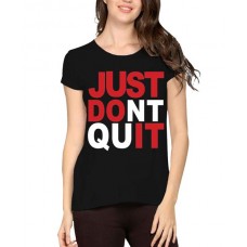 Just Do It Dont Quit Graphic Printed T-shirt