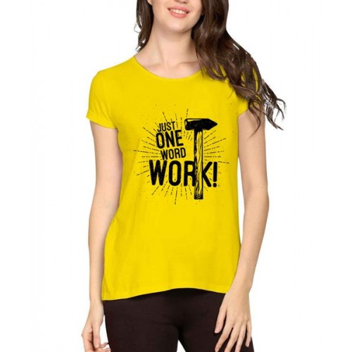 Just One Word Work Graphic Printed T-shirt