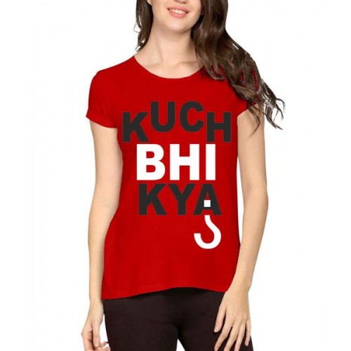 Kuch Bhi Graphic Printed T-shirt