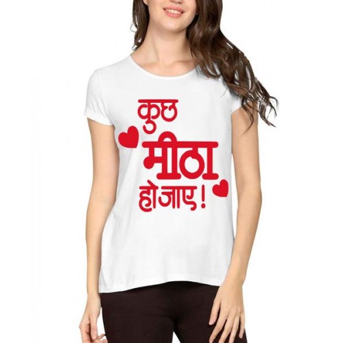Kuch Meetha Ho Jaye Graphic Printed T-shirt