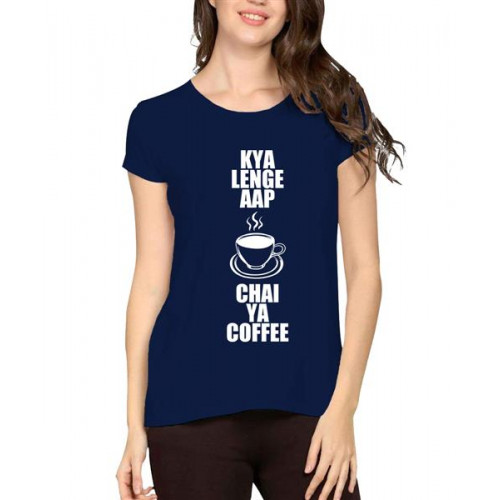 Kya Lenge Aap Chai Ya Coffee Graphic Printed T-shirt