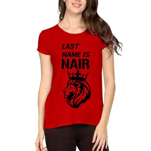 Last Name Is Nair Graphic Printed T-shirt