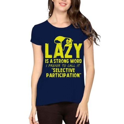 Women's Cotton Biowash Graphic Printed Half Sleeve T-Shirt - Lazy Selective Participation