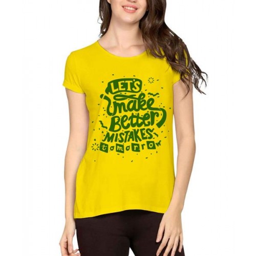 Let's Make Better Mistakes Tomorrow Graphic Printed T-shirt