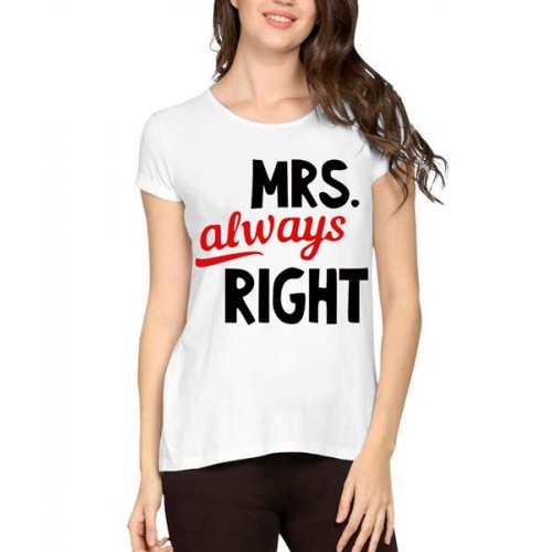 Women's Cotton Biowash Graphic Printed Half Sleeve T-Shirt - Mrs Always Right