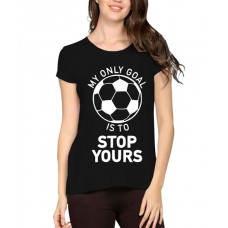 My Only Goal Is To Stop Yours Graphic Printed T-shirt