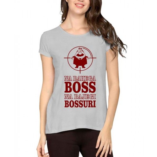 Na Rahega Boss Na Bajegi Bossuri Graphic Printed T-shirt