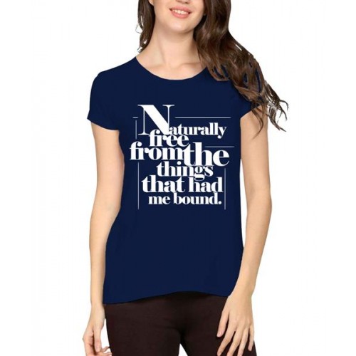 Naturally Free From The Things That Had Me Bound Graphic Printed T-shirt