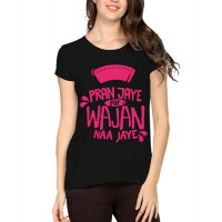 Women's Cotton Biowash Graphic Printed Half Sleeve T-Shirt - Pran Jaye Wajan Najaye