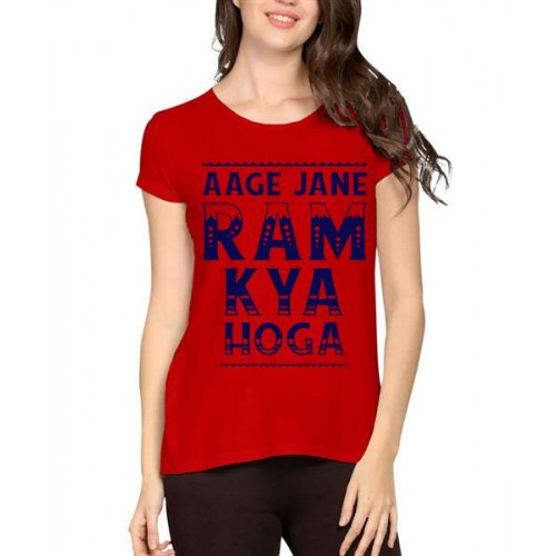 Women's Cotton Biowash Graphic Printed Half Sleeve T-Shirt - Ram Jane Kya Hoga