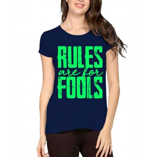 Women's Cotton Biowash Graphic Printed Half Sleeve T-Shirt - Rules Are For Fools
